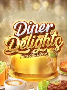 Diner Delights - ร้านอาหารเลิศรส